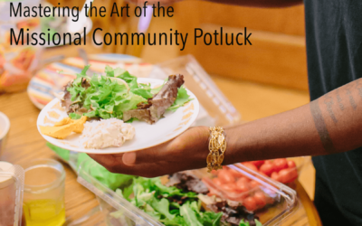 Mastering the Art of the Missional Community Potluck