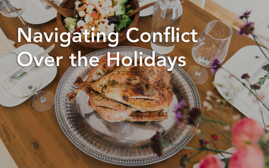 Navigating Conflict Over the Holidays