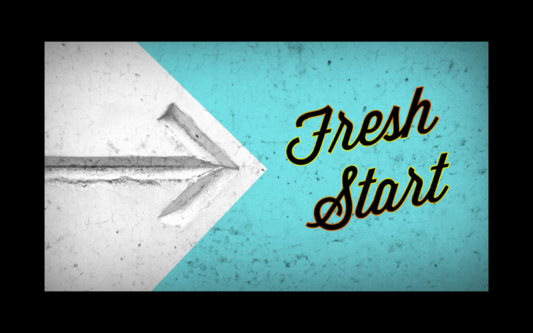 Fresh Start in our Relationships with God and Others
