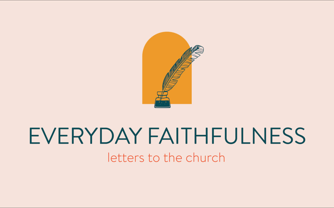 Everyday Faithfulness: Intentional Living