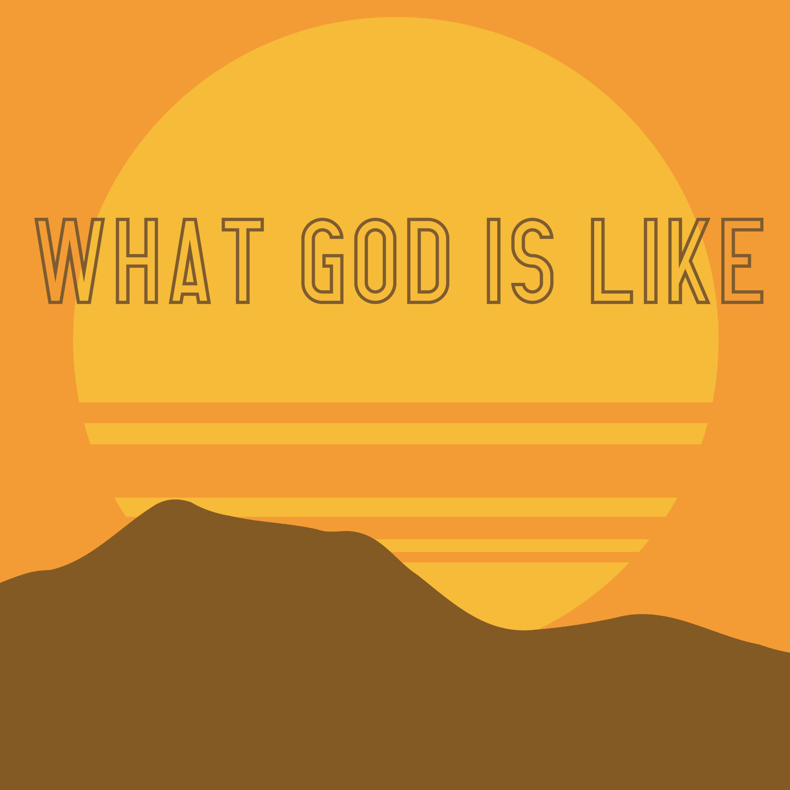 What God Is Like: Faithfulness