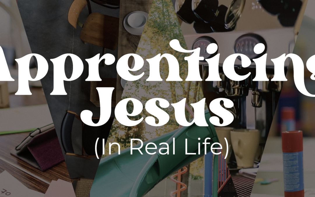 Apprenticing Jesus In Your Vocation